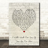 I Fight Dragons I Will Wait For You If You Do For Me Script Heart Song Lyric Art Print