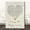 The Isley Brothers I Guess I'll Always Love You Script Heart Song Lyric Art Print