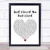 Michael Bolton Said I Loved You... But I Lied Heart Song Lyric Quote Print