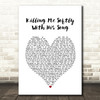 Roberta Flack Killing Me Softly With His Song Heart Song Lyric Quote Print