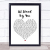 The Pretenders I'll Stand By You Heart Song Lyric Quote Print