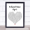 Limp Bizkit Behind Blue Eyes Heart Song Lyric Quote Print