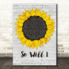 Ben Platt So Will I Grey Script Sunflower Song Lyric Art Print