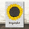 Taylor Swift Daylight Grey Script Sunflower Song Lyric Art Print