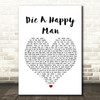 Thomas Rhett Die A Happy Man Heart Song Lyric Quote Print