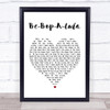 Gene Vincent Be-Bop-A-Lula Heart Song Lyric Quote Print