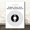 Arctic Monkeys Bigger Boys And Stolen Sweethearts Vinyl Record Song Lyric Art Print