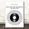 Stevie Wonder You Are The Sunshine Of My Life Vinyl Record Song Lyric Art Print