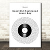 Queen Good Old-Fashioned Lover Boy Vinyl Record Song Lyric Art Print