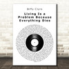 Biffy Clyro Living Is a Problem Because Everything Dies Vinyl Record Gift Song Lyric Print