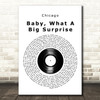 Chicago Baby, What A Big Surprise Vinyl Record Decorative Wall Art Gift Song Lyric Print