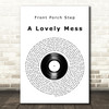 Front Porch Step A Lovely Mess Vinyl Record Decorative Wall Art Gift Song Lyric Print