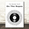 The Wonder Stuff On The Ropes Vinyl Record Decorative Wall Art Gift Song Lyric Print
