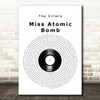 The Killers Miss Atomic Bomb Vinyl Record Decorative Wall Art Gift Song Lyric Print