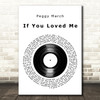Peggy March If You Loved Me Vinyl Record Decorative Wall Art Gift Song Lyric Print
