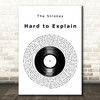 The Strokes Hard to Explain Vinyl Record Decorative Wall Art Gift Song Lyric Print