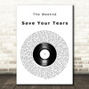 The Weeknd Save Your Tears Vinyl Record Decorative Wall Art Gift Song Lyric Print