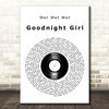 Wet Wet Wet Goodnight Girl Vinyl Record Decorative Wall Art Gift Song Lyric Print