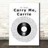 Dr. Hook Carry Me, Carrie Vinyl Record Decorative Wall Art Gift Song Lyric Print