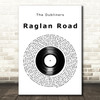 The Dubliners Raglan Road Vinyl Record Decorative Wall Art Gift Song Lyric Print