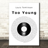 Louis Tomlinson Too Young Vinyl Record Decorative Wall Art Gift Song Lyric Print