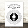 Stevie Wonder Signed, Sealed, Delivered I'm Yours Vinyl Record Song Lyric Print