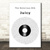 The Notorious BIG Juicy Vinyl Record Decorative Wall Art Gift Song Lyric Print