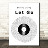 Skinny Living Let Go Vinyl Record Decorative Wall Art Gift Song Lyric Print