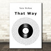 Tate McRae That Way Vinyl Record Decorative Wall Art Gift Song Lyric Print