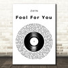 ZAYN fOoL fOr YoU Vinyl Record Decorative Wall Art Gift Song Lyric Print