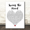 Jive Bunny & The Mastermixers Swing The Mood White Heart Decorative Wall Art Gift Song Lyric Print