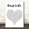 Alan Walker, Au Ra & Tomine Harket Darkside White Heart Decorative Wall Art Gift Song Lyric Print