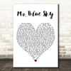 Electric Light Orchestra Mr. Blue Sky White Heart Decorative Wall Art Gift Song Lyric Print