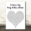 Teena Marie A Rose by Any Other Name White Heart Decorative Wall Art Gift Song Lyric Print