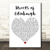 The Proclaimers Streets of Edinburgh White Heart Decorative Wall Art Gift Song Lyric Print