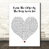 The Cure From The Edge Of The Deep Green Sea White Heart Decorative Gift Song Lyric Print