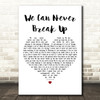 Alkaline Trio We Can Never Break Up White Heart Decorative Wall Art Gift Song Lyric Print