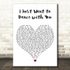 George Strait I Just Want to Dance with You White Heart Decorative Gift Song Lyric Print