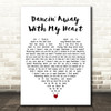 Lady A Dancin Away With My Heart White Heart Decorative Wall Art Gift Song Lyric Print