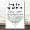 Pink Floyd Dark Side of the Moon White Heart Decorative Wall Art Gift Song Lyric Print