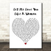 Lana Del Rey Let Me Love You Like A Woman White Heart Decorative Gift Song Lyric Print