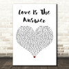 Todd Rundgren Love Is The Answer White Heart Decorative Wall Art Gift Song Lyric Print