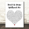 Lights Don't Go Home Without Me White Heart Decorative Wall Art Gift Song Lyric Print
