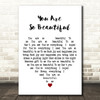 Joe Cocker You Are So Beautiful White Heart Decorative Wall Art Gift Song Lyric Print