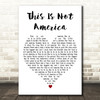 David Bowie This Is Not America White Heart Decorative Wall Art Gift Song Lyric Print