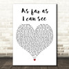 Tim Booth As Far As I Can See White Heart Decorative Wall Art Gift Song Lyric Print