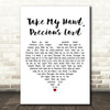Jim Reeves Take My Hand, Precious Lord White Heart Decorative Gift Song Lyric Print