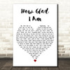 Aretha Franklin How Glad I Am White Heart Decorative Wall Art Gift Song Lyric Print