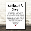 Willie Nelson Without A Song White Heart Decorative Wall Art Gift Song Lyric Print