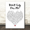 Sam Bailey Don't Cry For Me White Heart Decorative Wall Art Gift Song Lyric Print